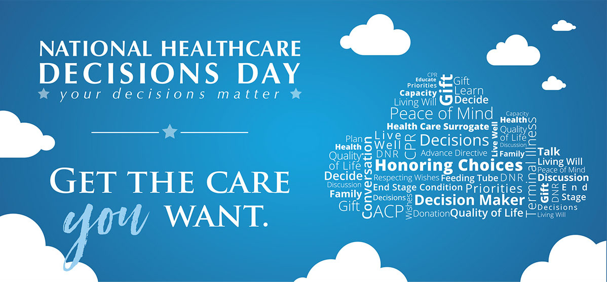 Community Hospice & Palliative Care National Healthcare Decisions Day - Get the Care You Want